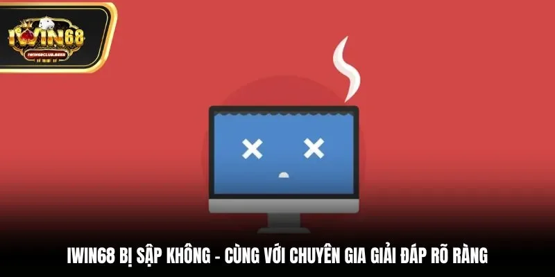 Iwin68 bị sập không