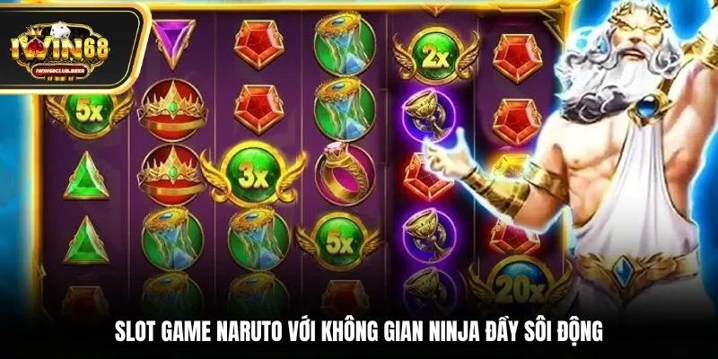 Slot game Naruto với không gian ninja đầy sôi động